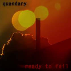 Quandary (AUS) : Ready to Fail